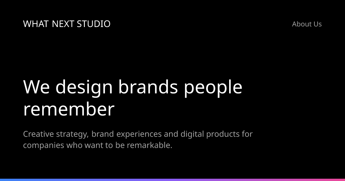 About Us | What Next Studio
